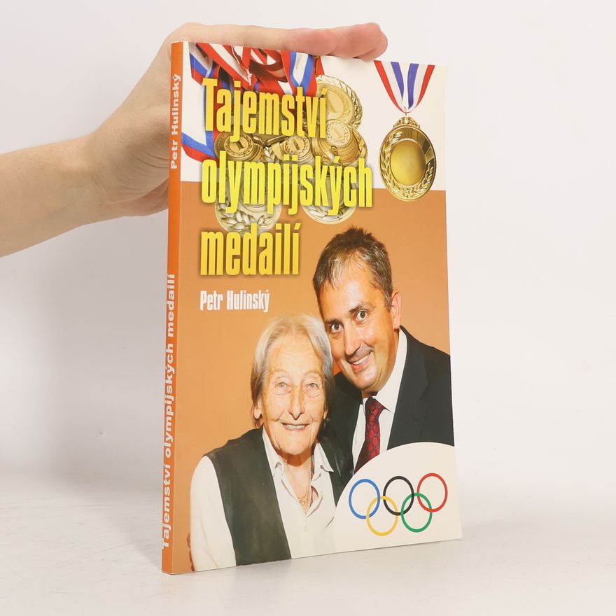 Petr Hulinský Tajemství olympijských medailí