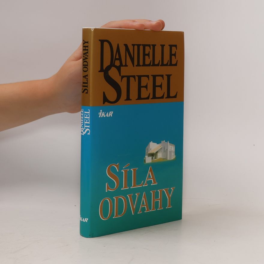 Danielle Steel Síla odvahy