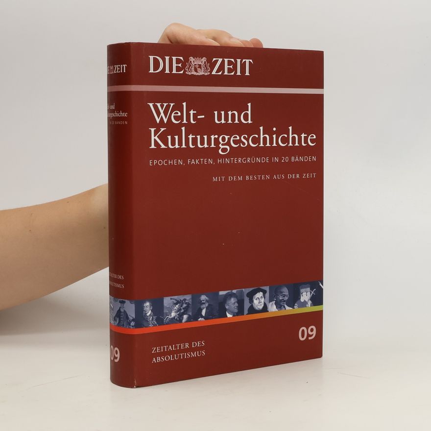 Autorenkollektiv Die Zeit, Welt- und Kulturgeschichte 09: Zeitalter des Absolutismus