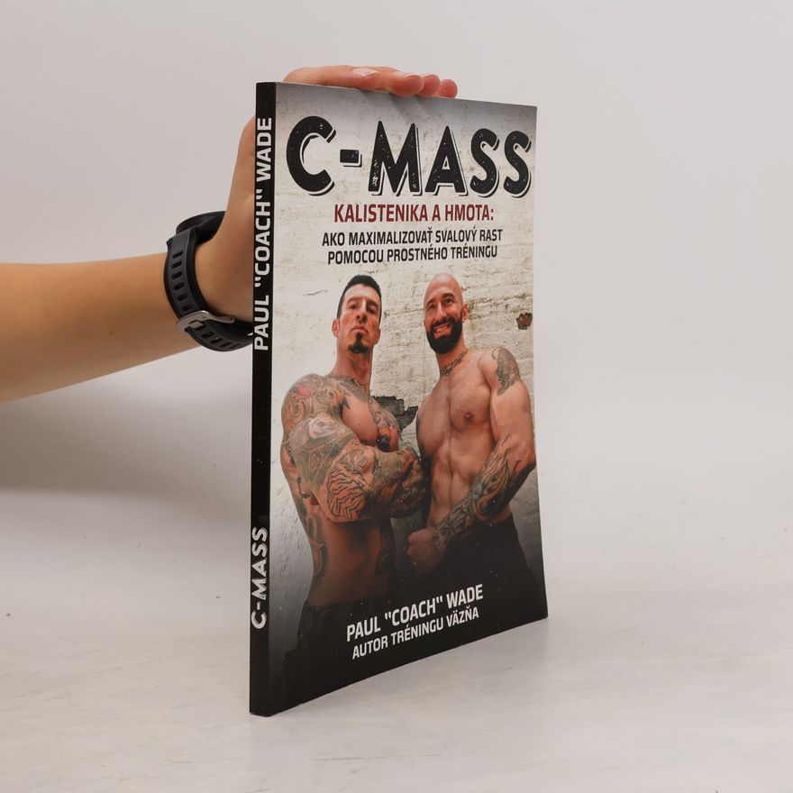 Paul Wade C-mass - Kalistenika a hmota