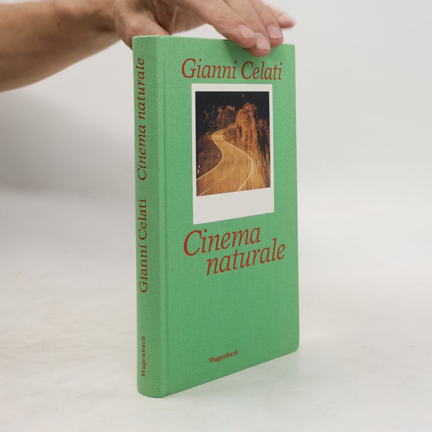 Gianni Celati Cinema Naturale. Erzählungen