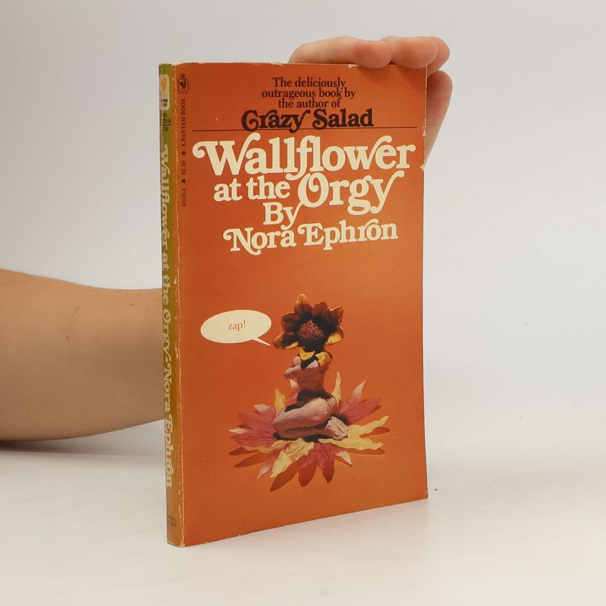 Nora Ephron Wallflower at the Orgy