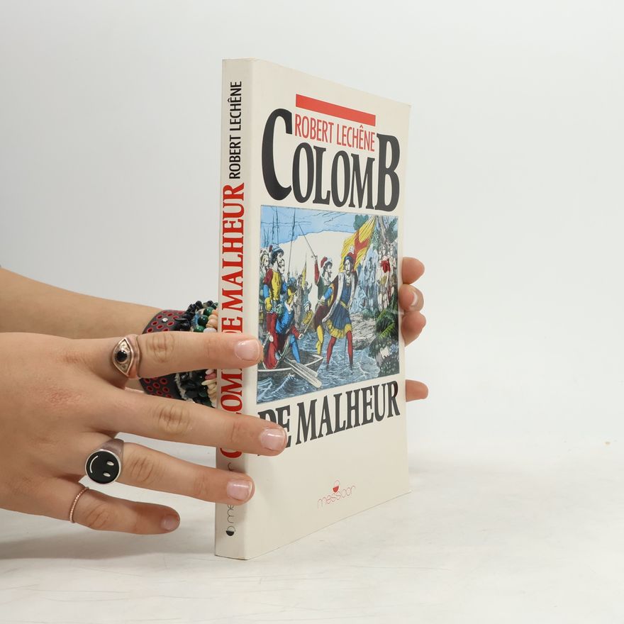 Robert Lechêne Colomb de malheur