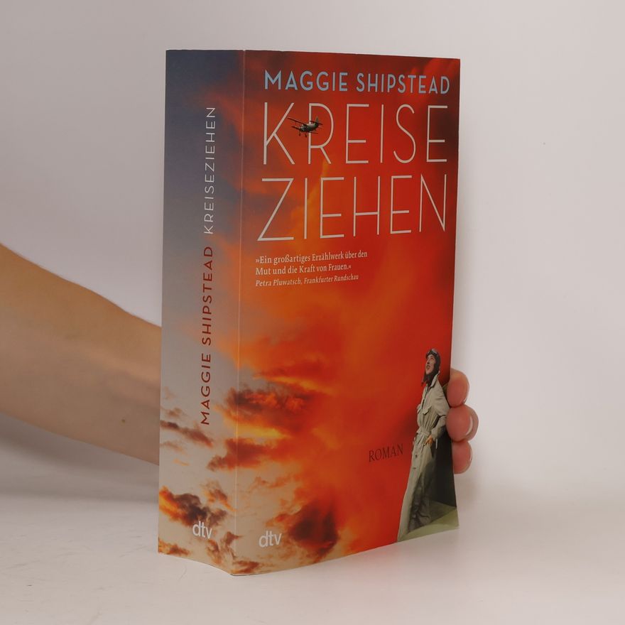 Maggie Shipstead Kreiseziehen
