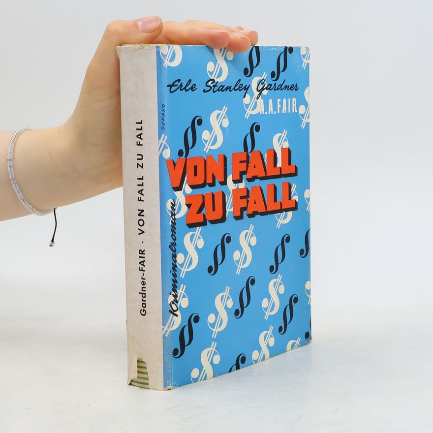 Erle Stanley Gardner Von Fall zu Fall