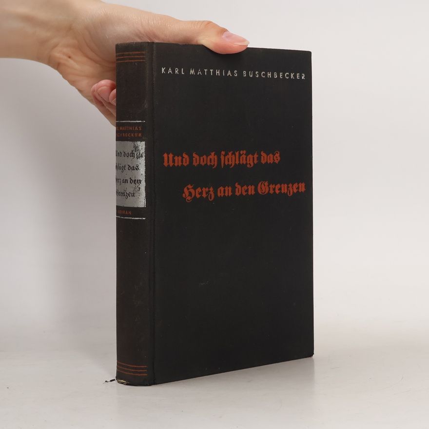 Karl Matthias Buschbecke Und doch schlägt das Herz an den Grenzen