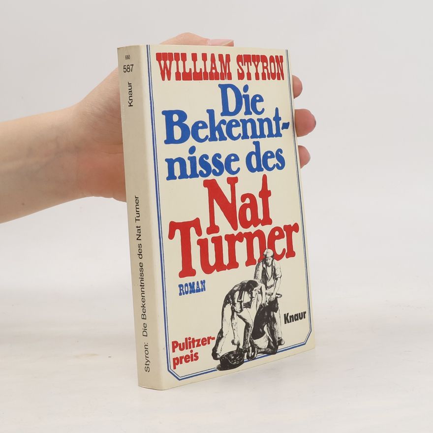 William Styron Die Bekenntnisse des Nat Turner