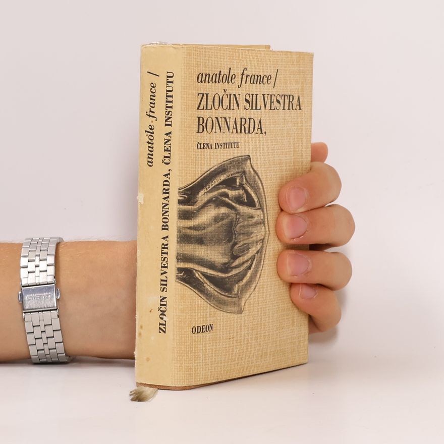 Anatole France Zločin Silvestra Bonnarda, člena Institutu