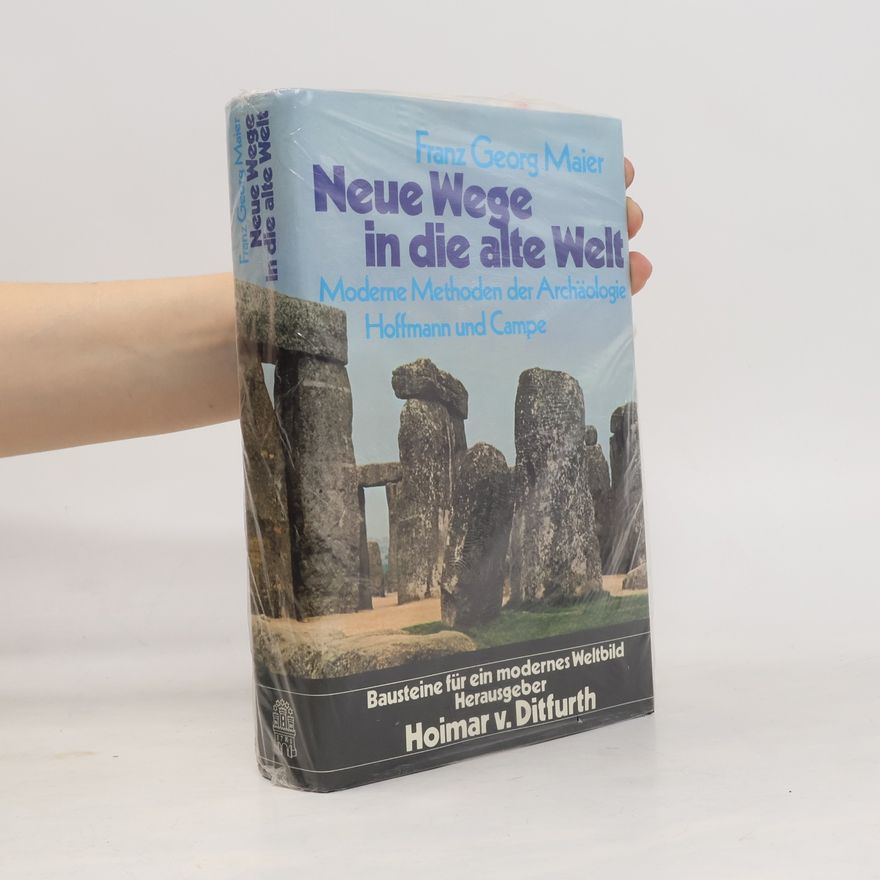 Franz Georg Maier Neue Wege in die alte Welt