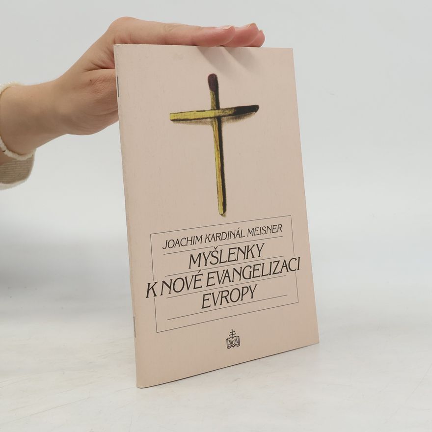 Joachim Meisner Myšlenky k nové evangelizaci Evropy