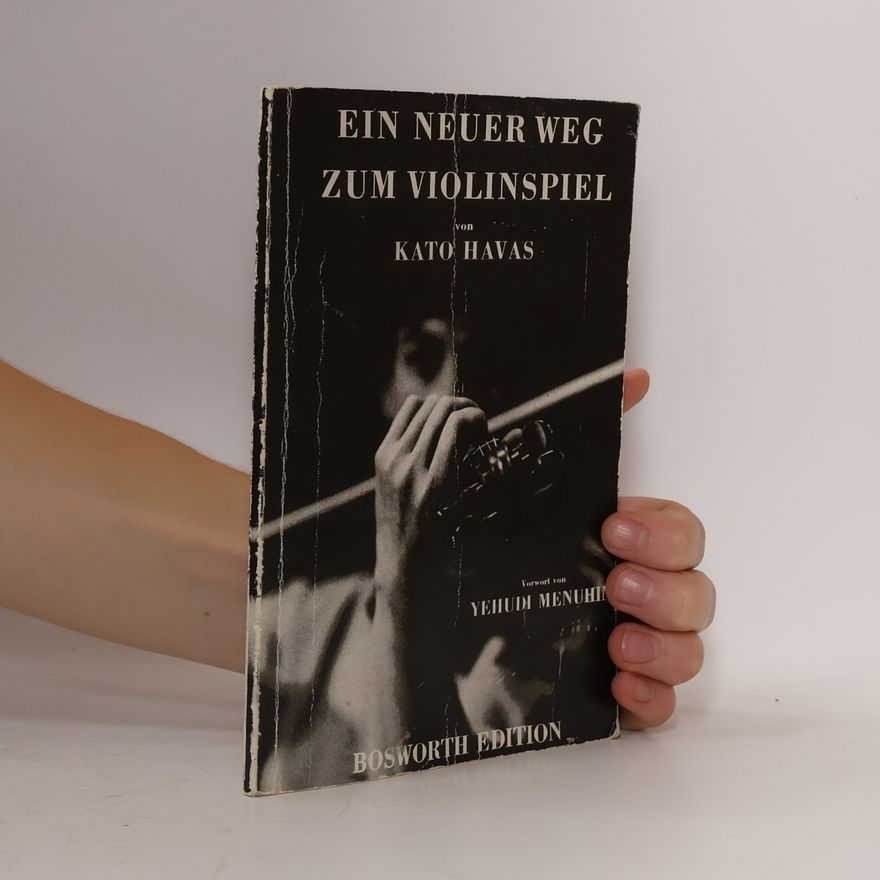 Von Kato Havas Ein neuer Weg zum Violinspiel