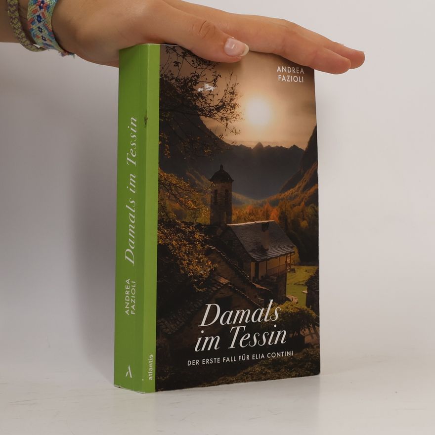 Andrea Fazioli Damals im Tessin