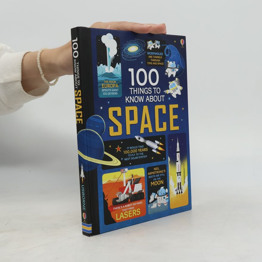 Alex Frith 100 Things to Know about Space