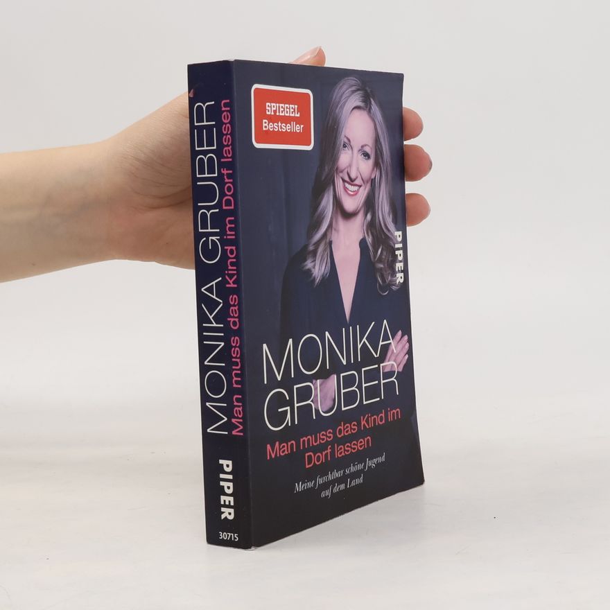 Monika Gruber Man muss das Kind im Dorf lassen