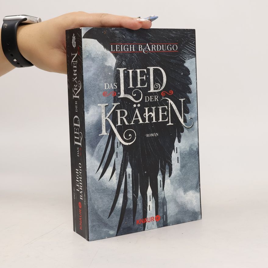 Leigh Bardugo Das Lied der Krähen