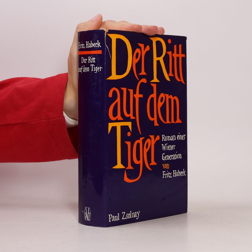 Fritz Habeck Der Ritt auf dem Tiger