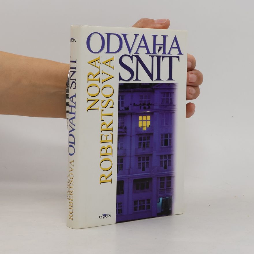 Nora Roberts Odvaha snít