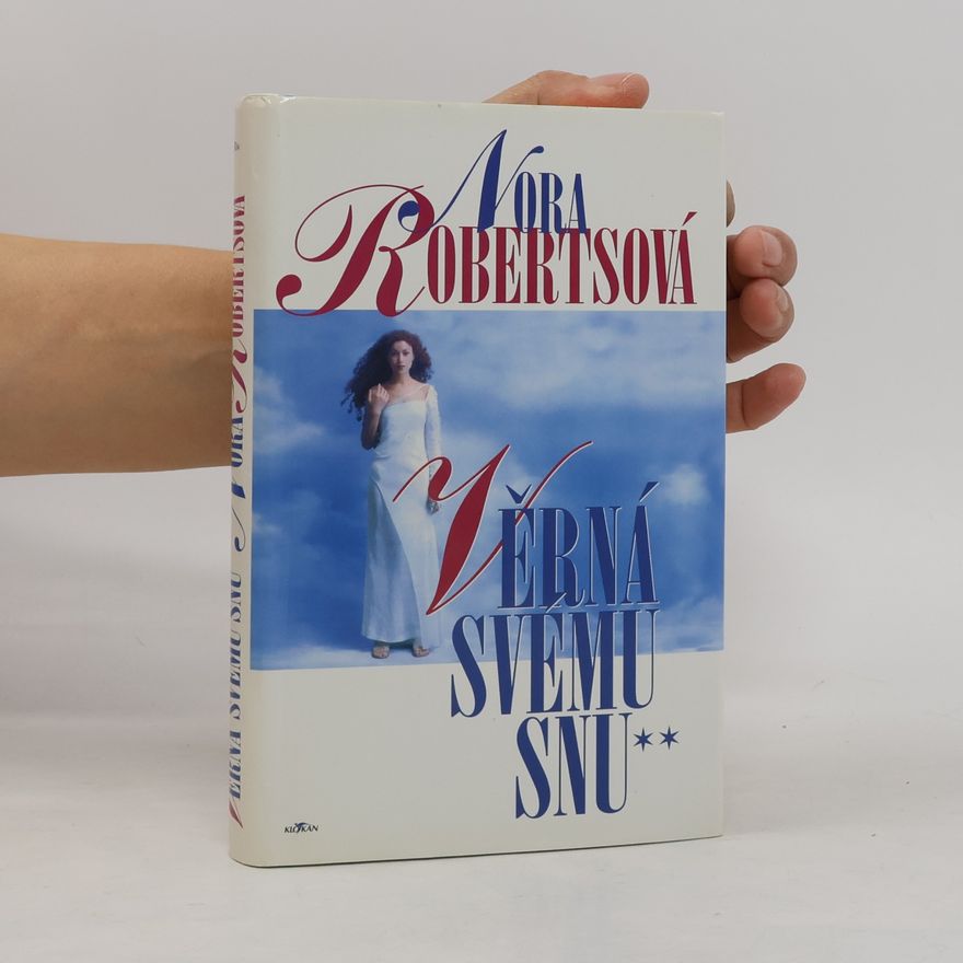 Nora Roberts Věrná svému snu