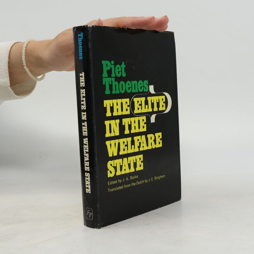 Piet Thoenes The Elite in the Welfare State