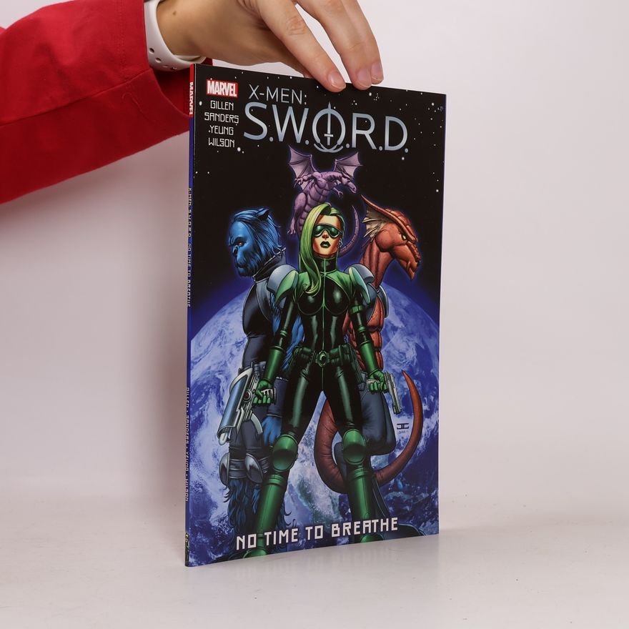 Kieron Gillen X-men: S.w.o.r.d. - No Time To Breathe
