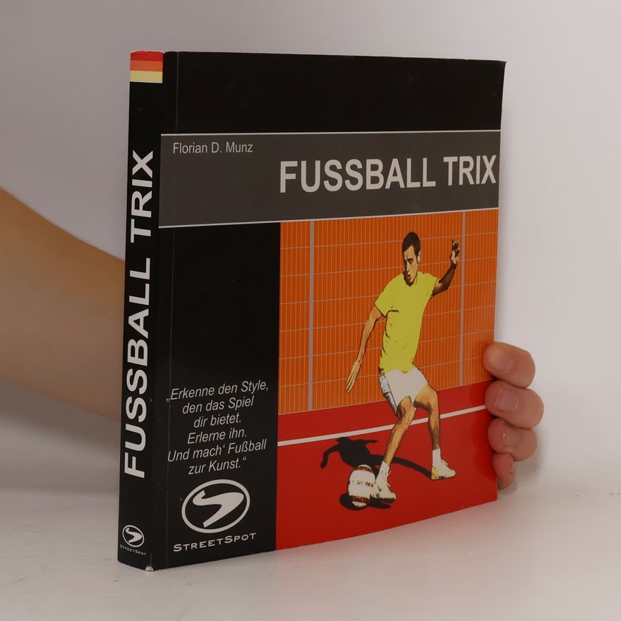 Florian D. Munz Fussball-Trix