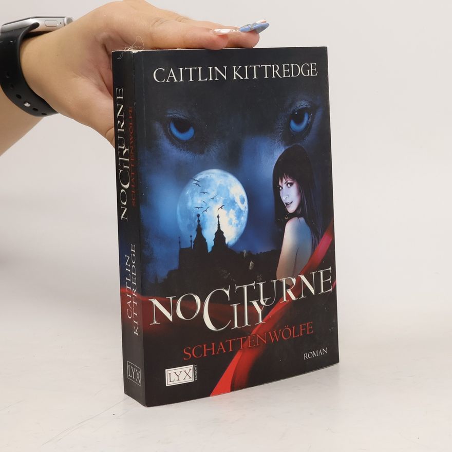 Caitlin Kittredge Nocturne City: Schattenwölfe