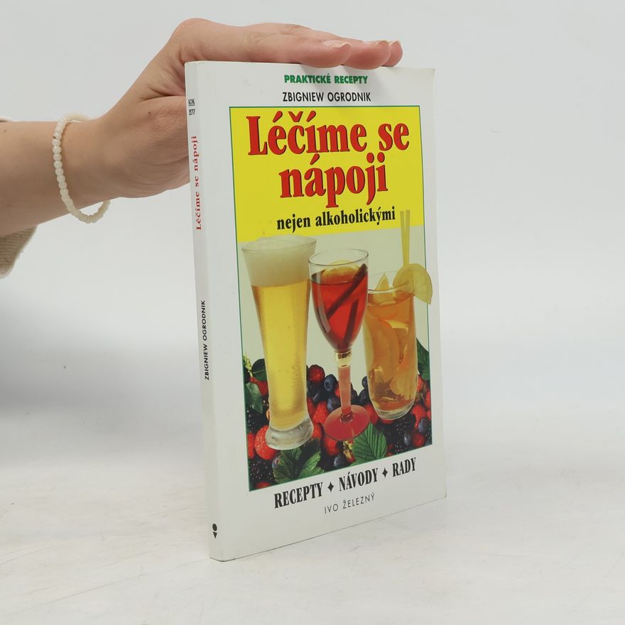 Zbigniew Ogrodnik Léčíme se nápoji nejen alkoholickými