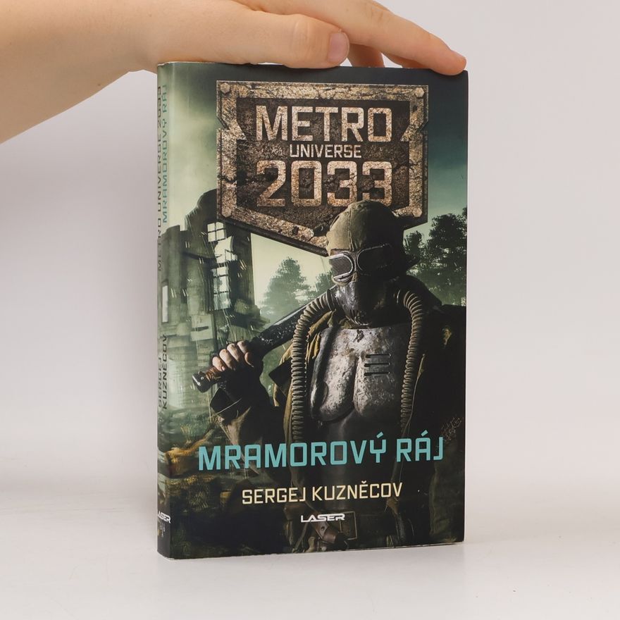Sergej Kuznecov Metro Universe 2033. Mramorový ráj