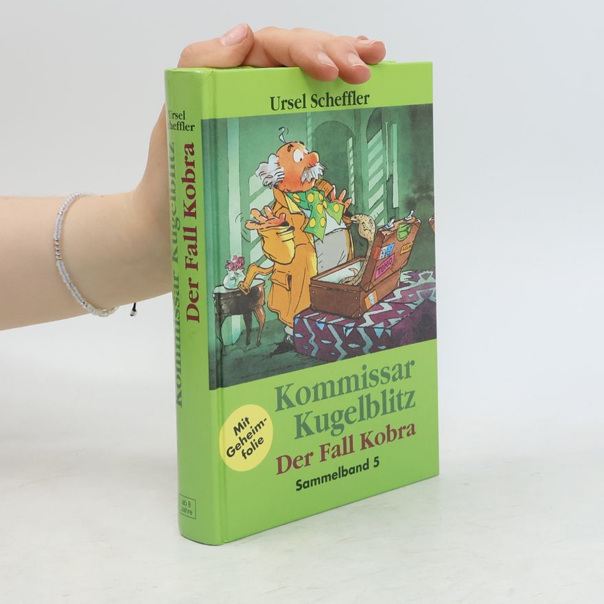 Ursula Kohlsaat-Scheffler Komissar Kugelblitz. Der Fall Kobra 5