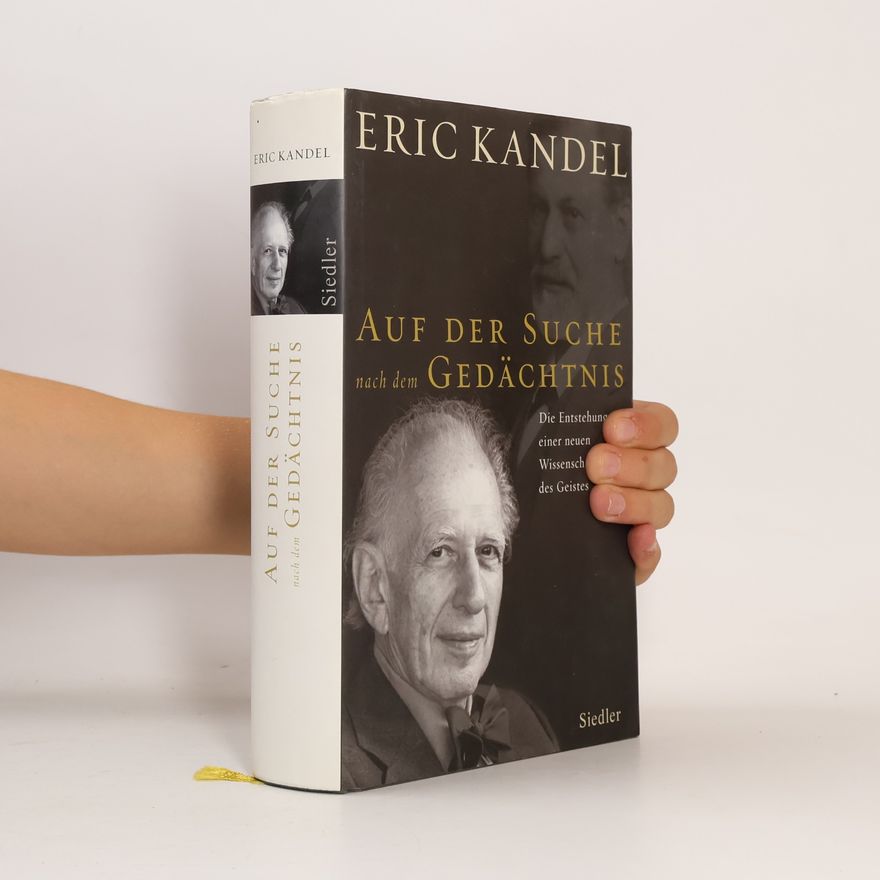 Eric Kandel Auf der Suche nach dem Gedächtnis