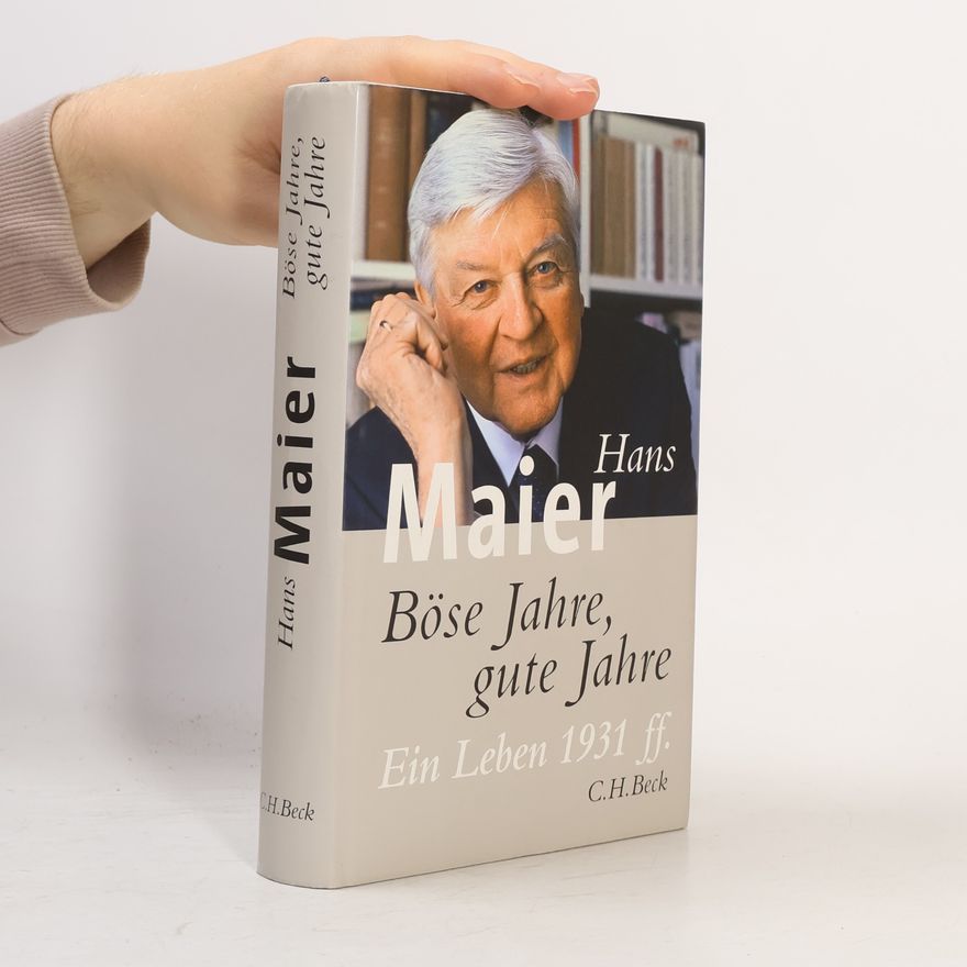 Hans Maier Böse Jahre, gute Jahre
