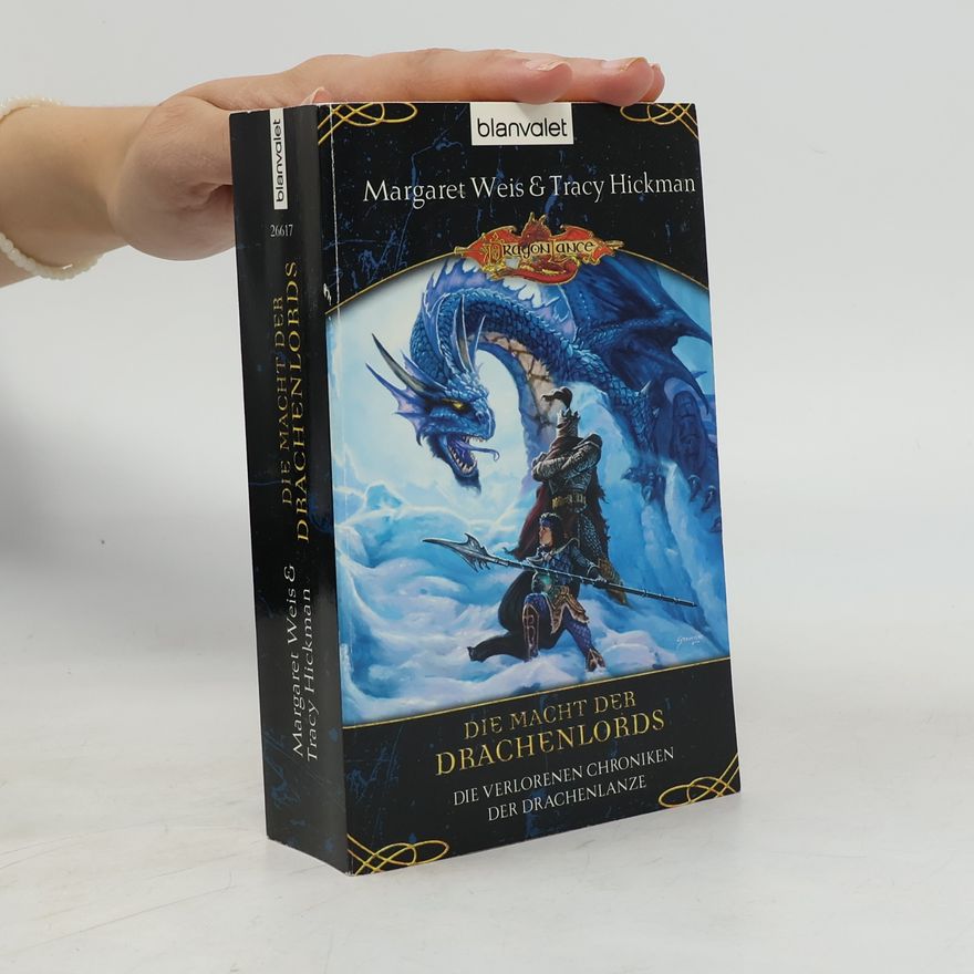Margaret Weis Die verlorenen Chroniken der Drachenlanze 2. Die Macht der Drachenlords