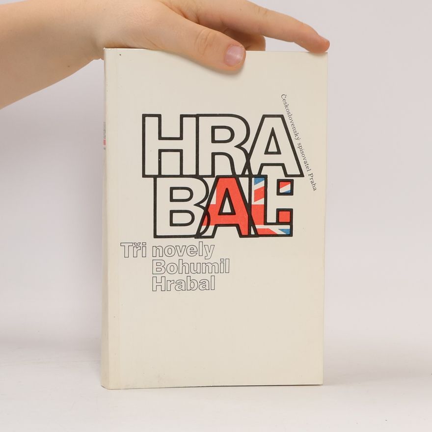 Bohumil Hrabal Tři novely