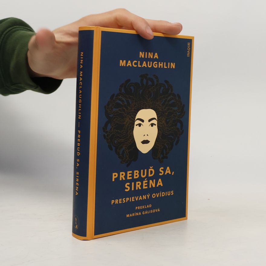Nina MacLaughlin Prebuď sa, Siréna. Prespievaný Ovídius