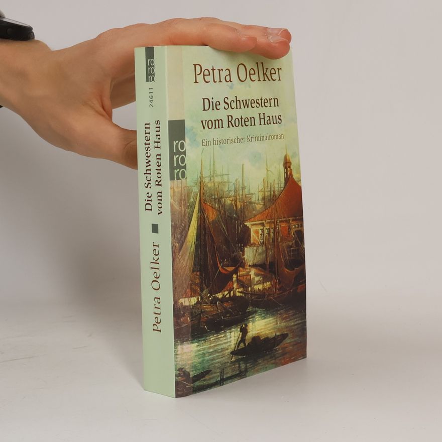 Petra Oelker Die Schwestern vom roten Haus