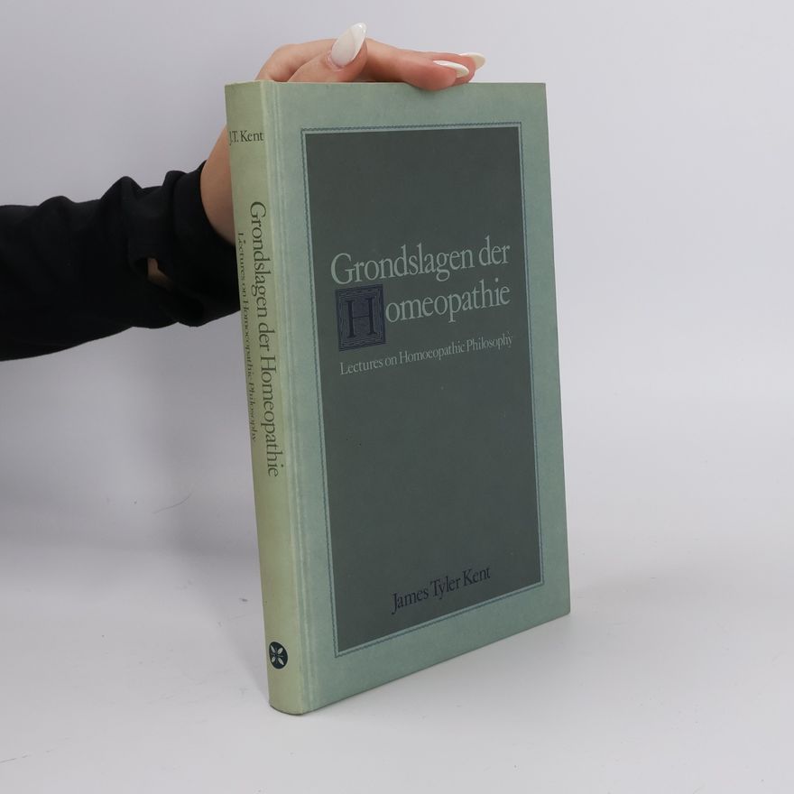 James Tyler Kent Grondslagen der homeopathie