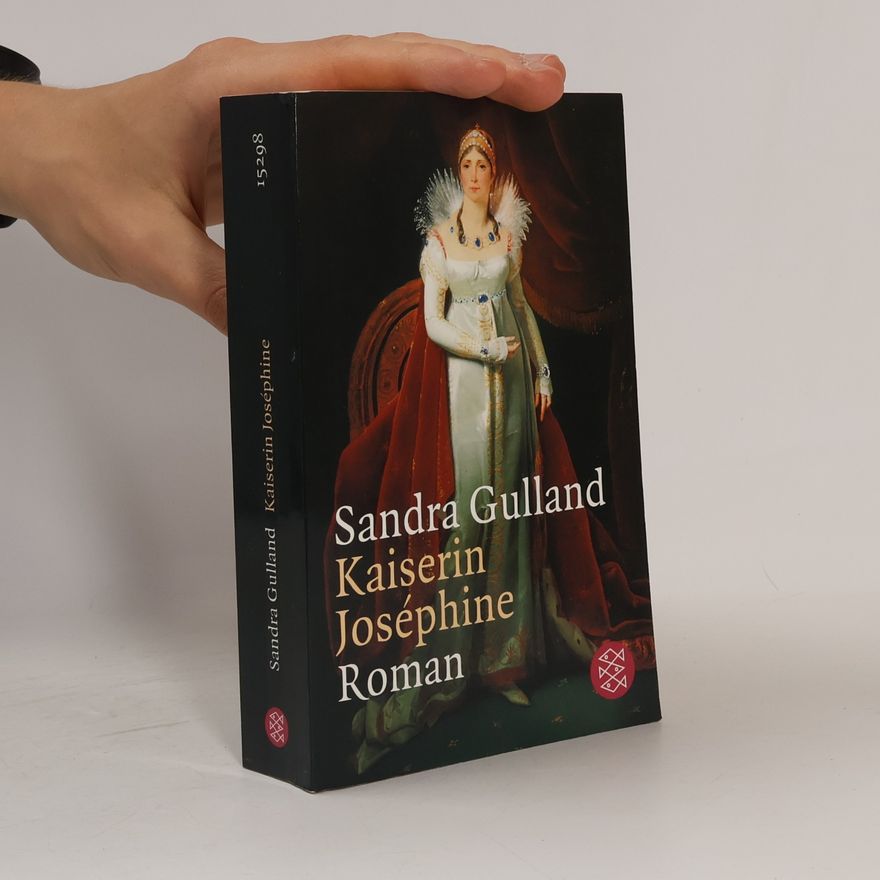 Sandra Gulland Kaiserin Joséphine