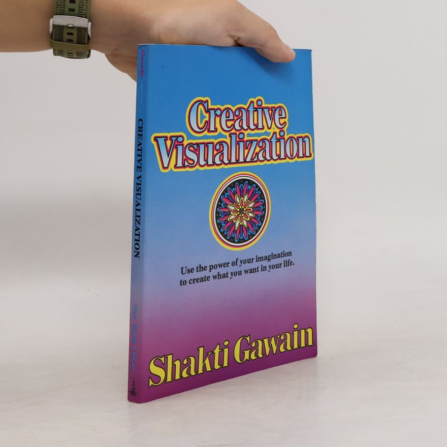 Shakti Gawain Creative Visualization