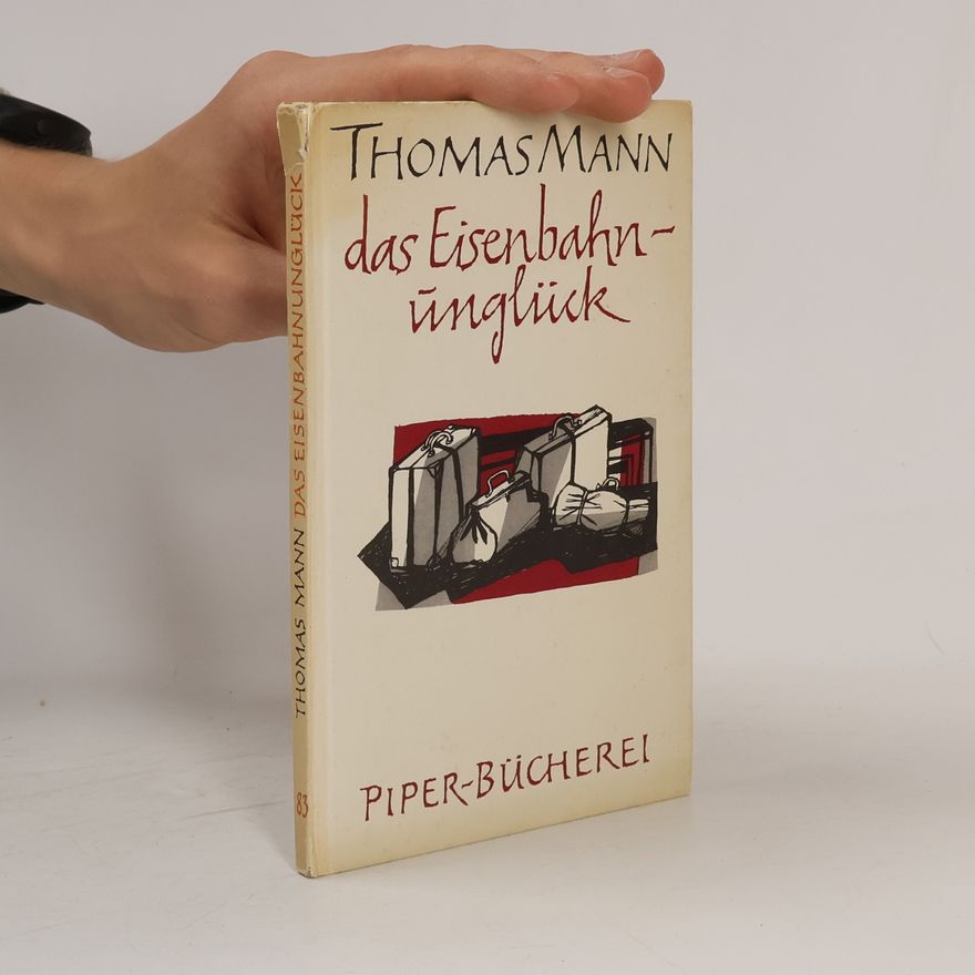 Thomas Mann Das Eisenbahnunglück