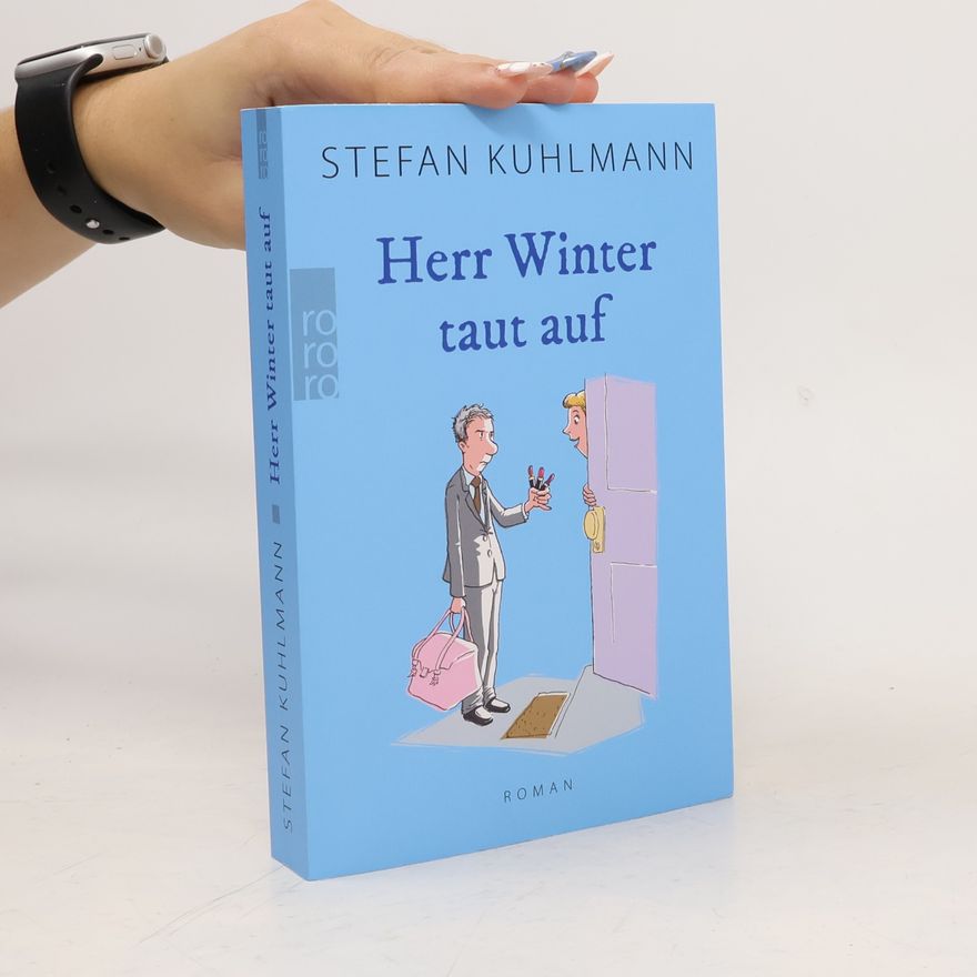 Stefan Kuhlmann Herr Winter taut auf