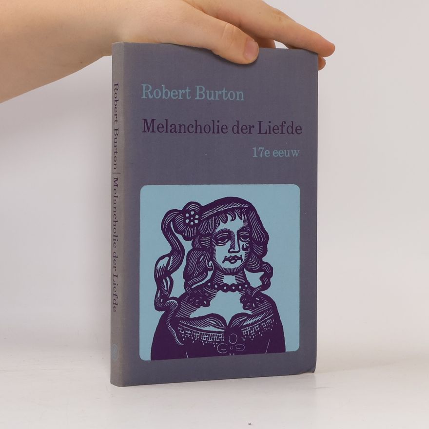 Robert A. Burton Melancholie der Liefde