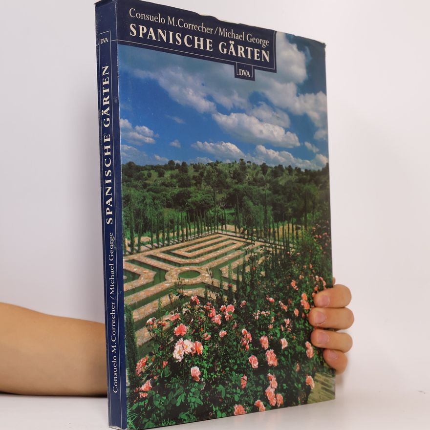 Michael George Spanische Gärten