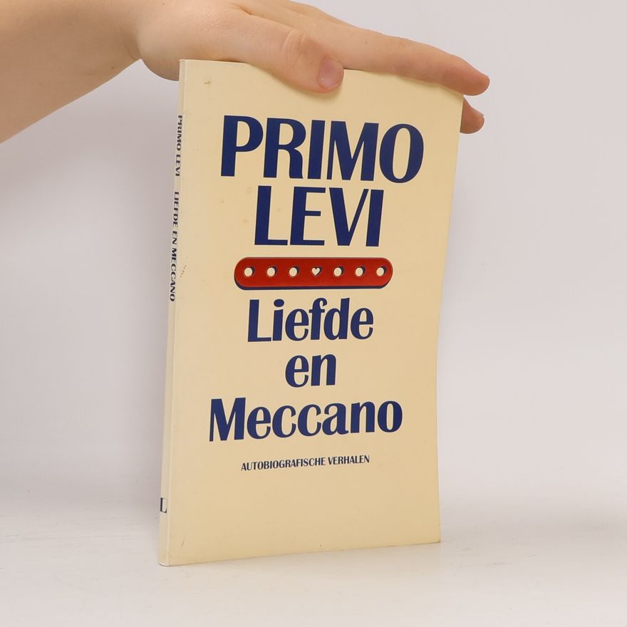 Primo Levi Liefde en Meccano