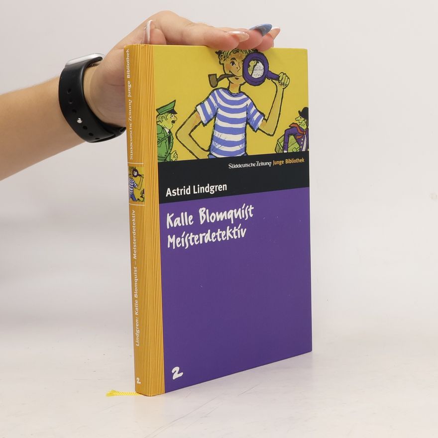 Astrid Lindgren Kalle Blomquist : Meisterdetektiv