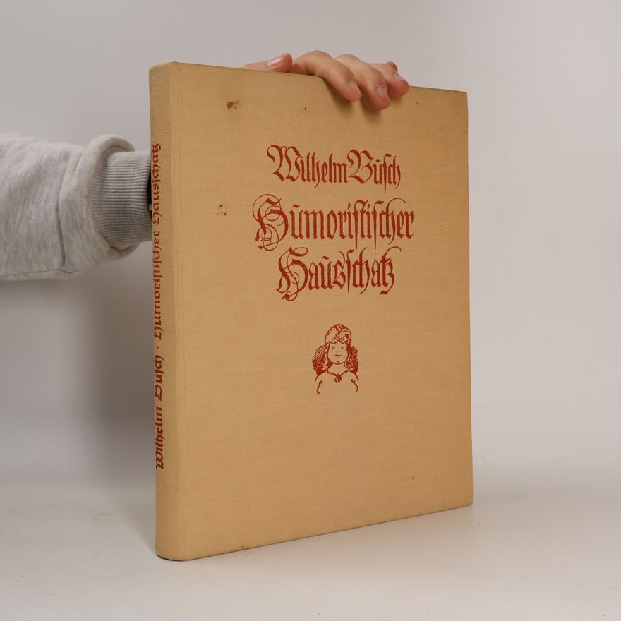 Wilhelm Busch Humoristischer Hausschatz mit 1500 Bildern