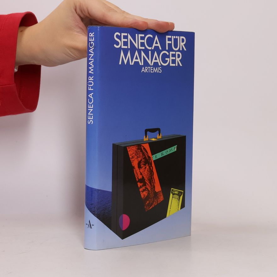 Georg Schoeck Seneca für Manager. Sentenzen. Aus den 'Briefen an Lucilius'. Latein.-Dtsch.