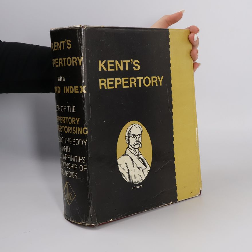 James Tyler Kent Repertory of the Homoeopathic Materia Medica