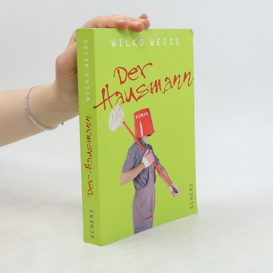Wilko Weiss Der Hausmann