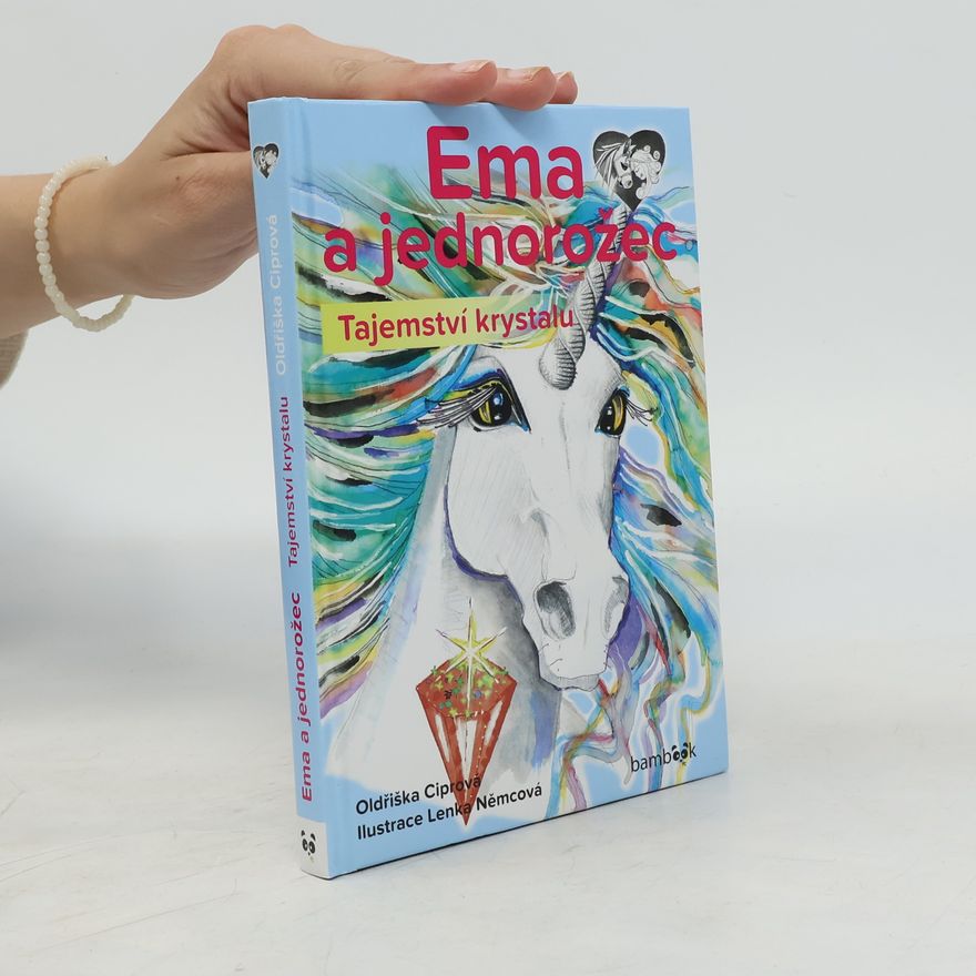 Oldřiška Lišková Ema a jednorožec. Tajemství krystalu