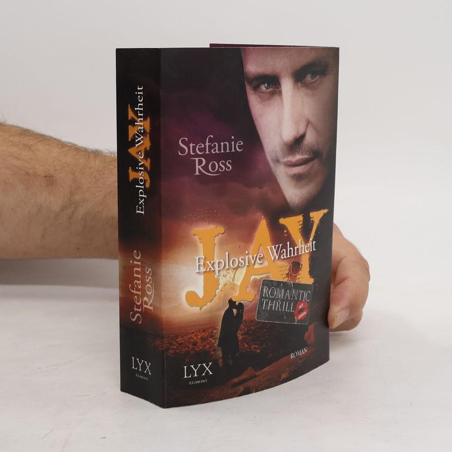 Stefanie Ross Jay - Explosive Wahrheit